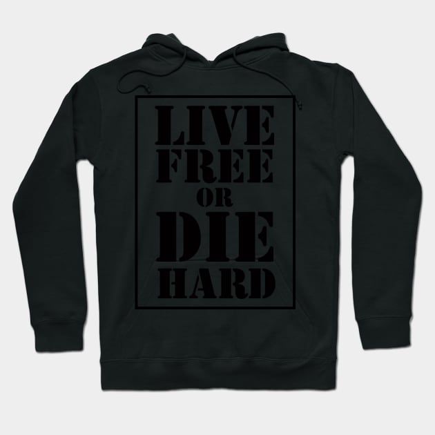 Live Free Or Die Hard Hoodie by Fashionlinestor